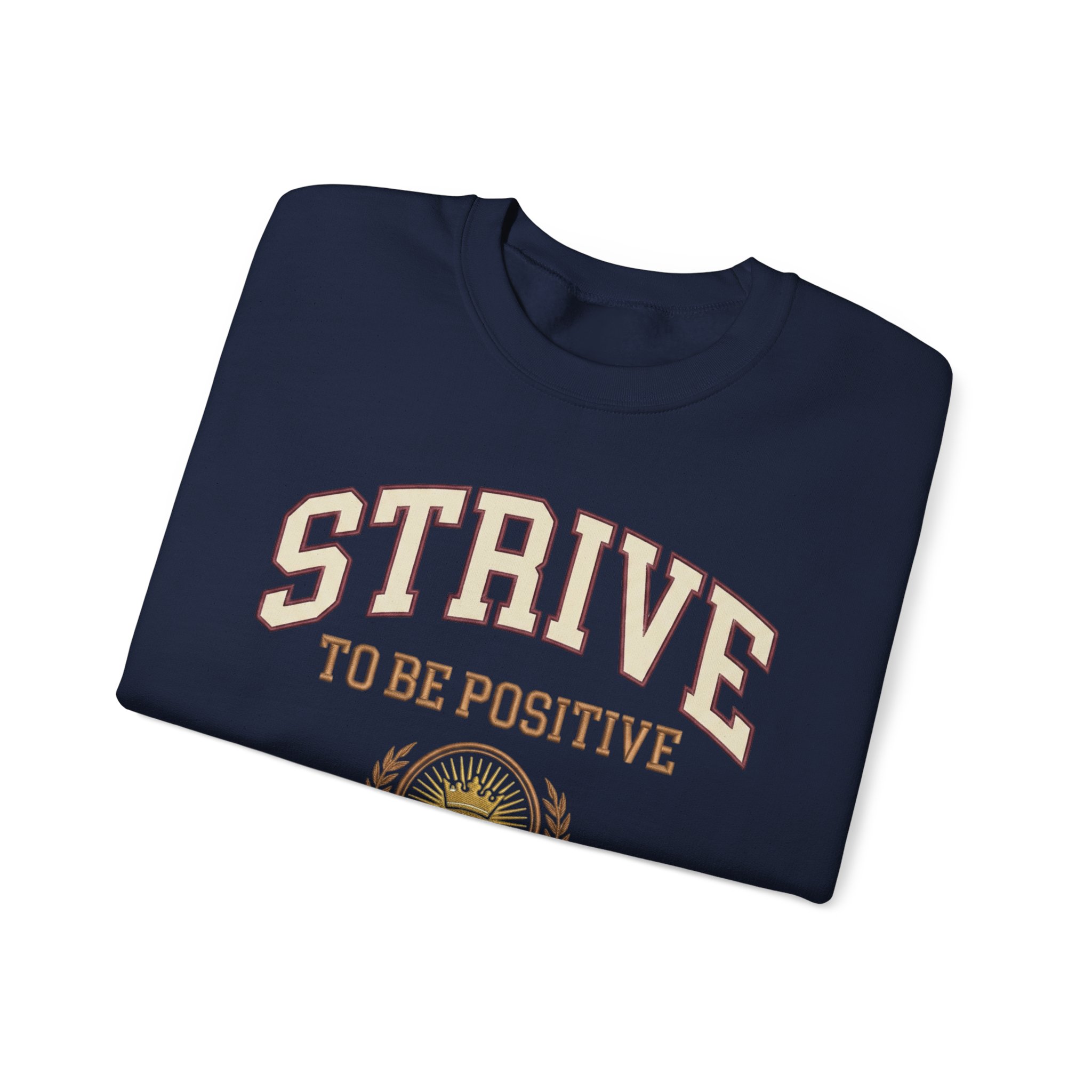 Strive To Be Positive crest sweatshirt | Inspirational Crewneck - Image 19