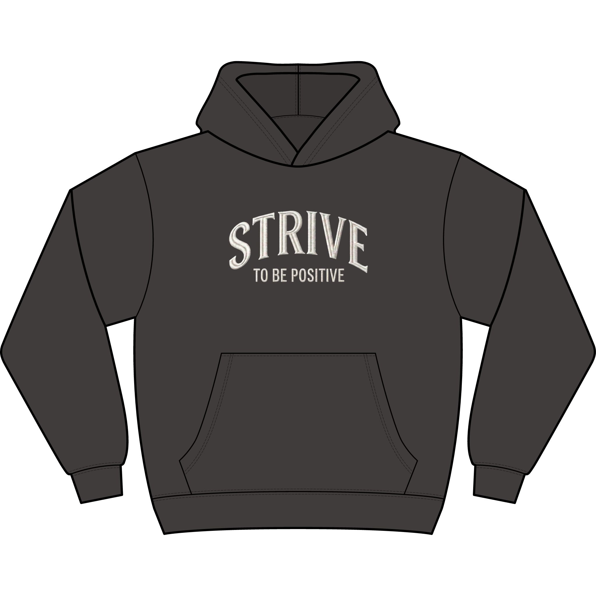Strive to Be Positive Hoodie | Motivational Script Hoodie