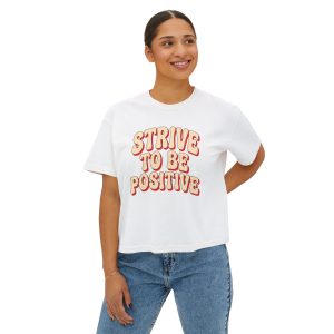 Women's Boxy Tee — "Strive To Be Positive" Retro Graphic Tee